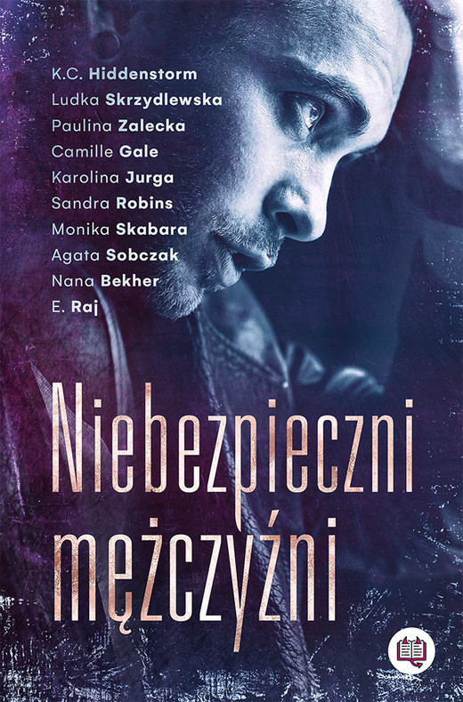 okładka Niebezpieczni mężczyźni ebook | epub, mobi | K. C. Hiddenstorm, E. Raj, Agata Sobczak, Camille Gale, Monika Skabara, Nana Bekher, Ludka Skrzydlewska, Karolina Jurga, Sandra Robins, Paulina Zalecka