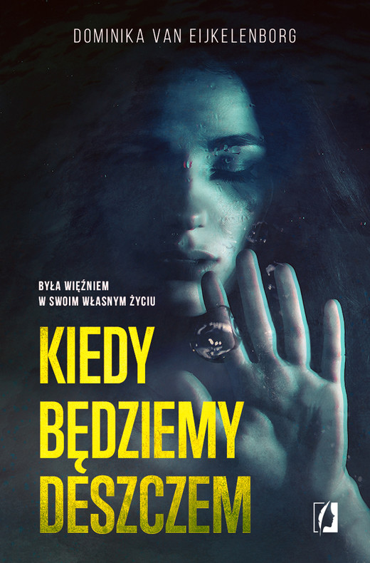 okładka Kiedy będziemy deszczem ebook | epub, mobi | Dominika van Eijkelenborg