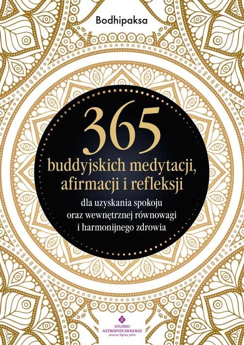 okładka 365 buddyjskich medytacji, afirmacji i refleksji dla uzyskania spokoju oraz wewnętrznej równowagi i książka | Bodhipaksa