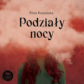 okładka Podziały Nocy audiobook | MP3 | Eliza Korpalska