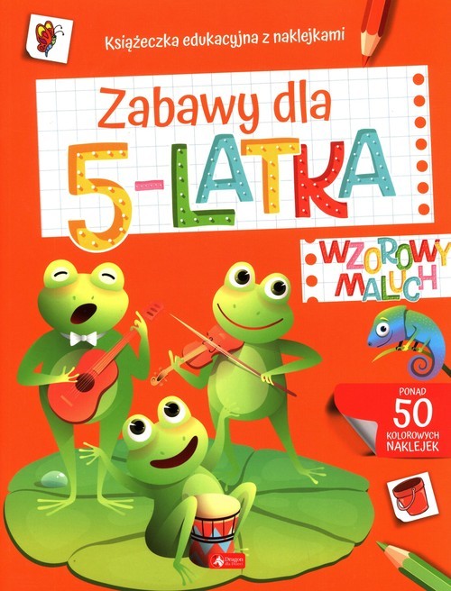 okładka Wzorowy maluch. Zabawy dla 5-latka Książeczka edukacyjna z naklejkami książka