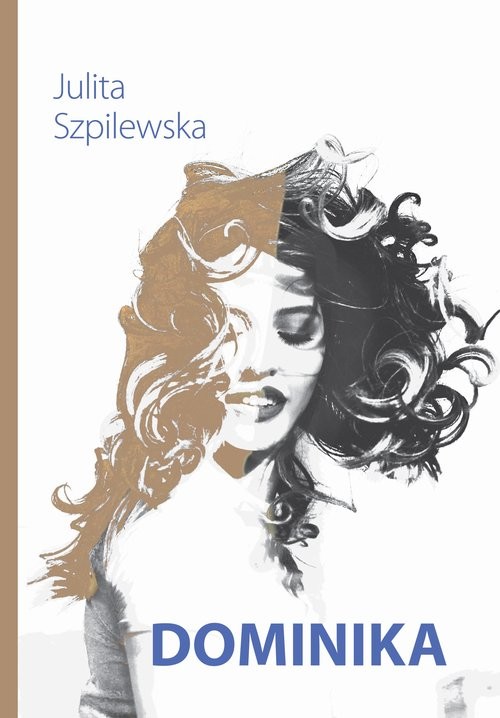 okładka Dominika książka | Julita Szpilewska