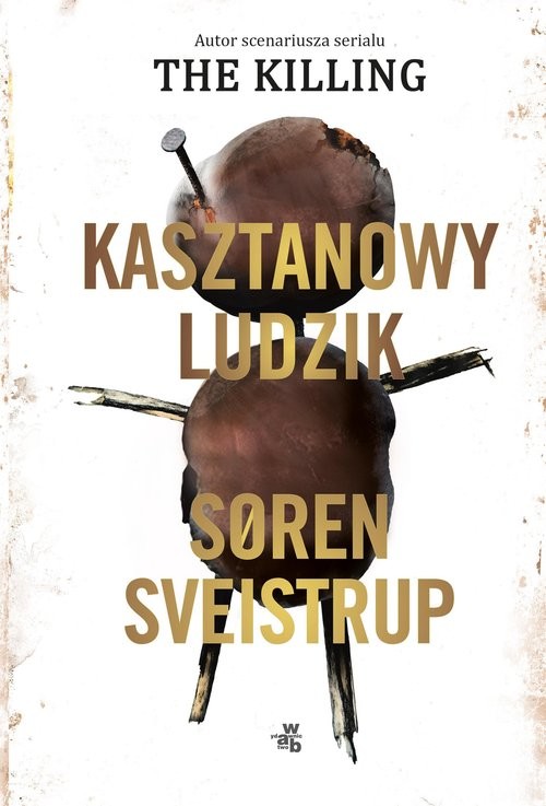 okładka Kasztanowy ludzik książka | Soren Sveistrup