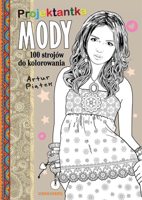 okładka Projektantka mody 100 strojów do kolorowania książka | Artur Piątek