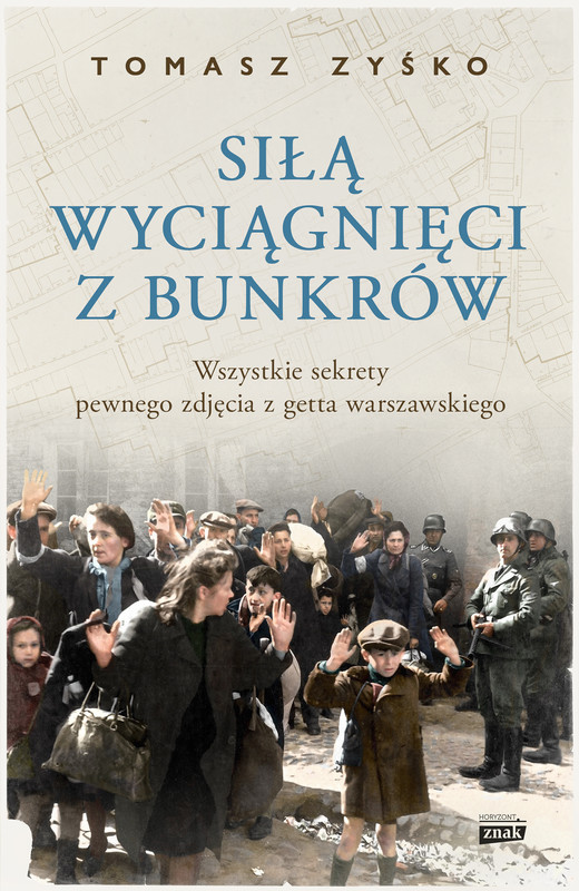 okładka Siłą wyciągnięci z bunkrów ebook | epub, mobi | Tomasz Zyśko