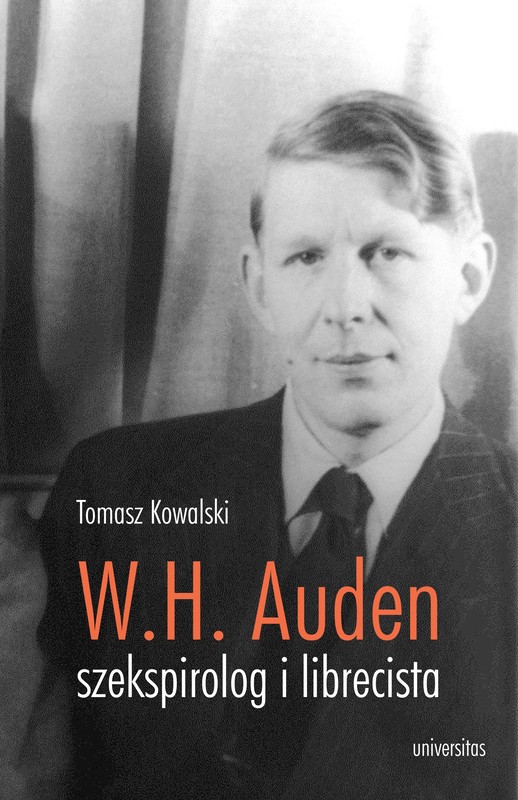 okładka Wystan Hugh Auden – szekspirolog i librecista ebook | epub, mobi, pdf | Tomasz Kowalski