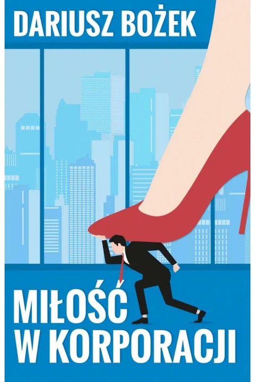 okładka Miłość w korporacji ebook | epub, mobi | Dariusz Bożek