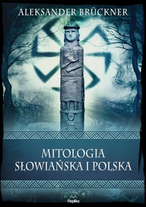 okładka Mitologia słowiańska i polska książka | Aleksander Brückner