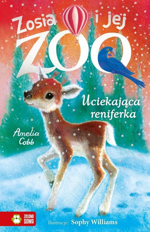 okładka Zosia i jej zoo Uciekająca reniferka książka | Amelia Cobb