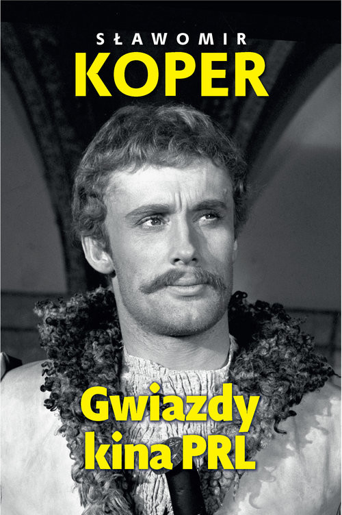 okładka Gwiazdy kina PRL książka | Sławomir Koper