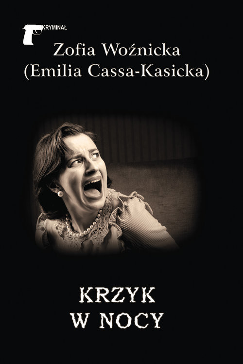 okładka Krzyk w nocy książka | Emilia Cassa-Kasicka