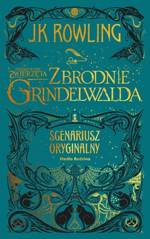 okładka Fantastyczne zwierzęta.Zbrodnie Grindelwalda Scenariusz oryginalny książka | J.K. Rowling