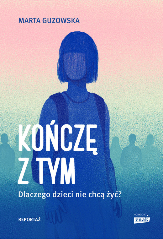 okładka Kończę z tym. Dlaczego dzieci nie chcą żyć? ebook | epub, mobi | Marta Guzowska