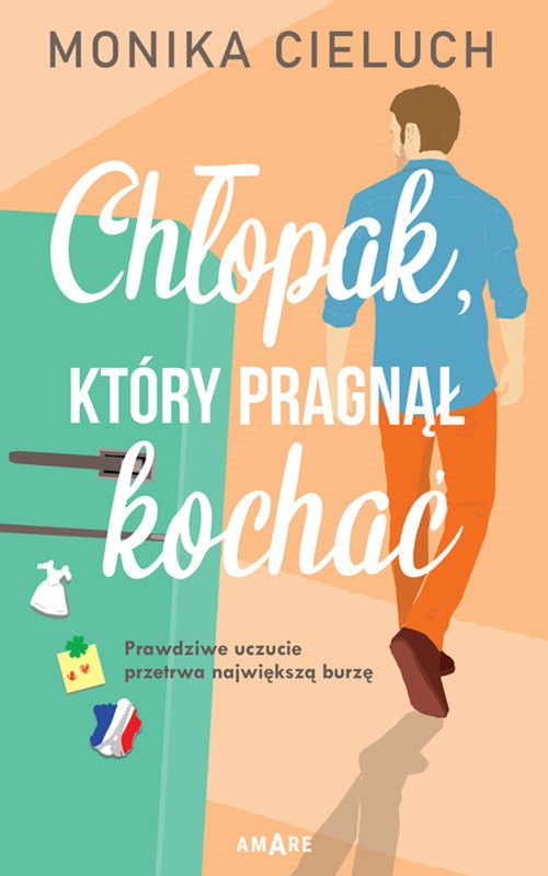 okładka Chłopak, który pragnął kochać ebook | epub, mobi | Monika Cieluch