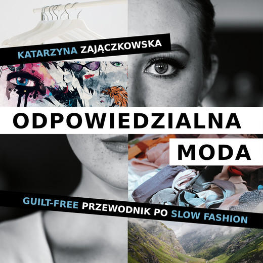 okładka Odpowiedzialna moda. Guilt-free przewodnik po slow fashion audiobook | MP3 | Katarzyna Zajączkowska