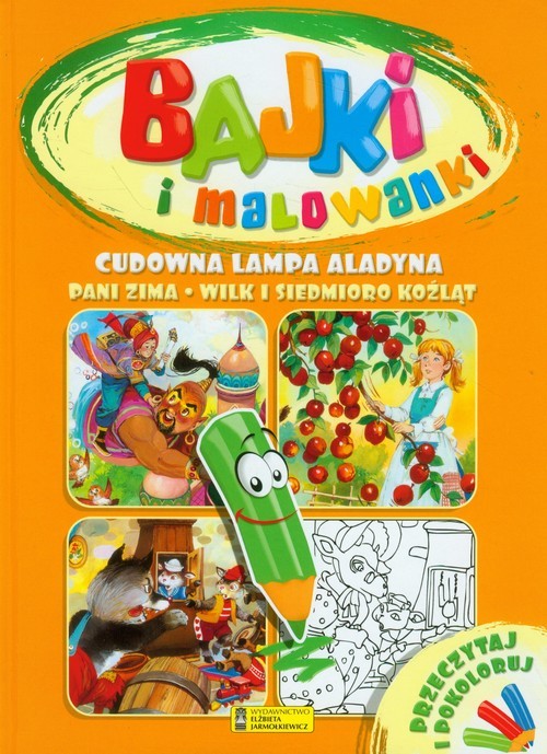 okładka Cudowna lampa Alladyna Pani Zima Wilk i siedmioro koźląt Przeczytaj i pokoloruj książka