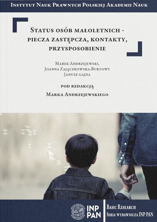 okładka Status osób małoletnich - piecza zastępcza, kontakty, przysposobienie książka | Andrzejewski Marek, Joanna Zajączkowska-Burtowy, Janusz Gajda