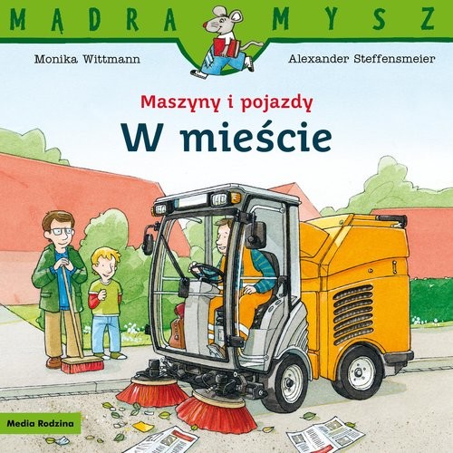 okładka Mądra Mysz Maszyny i pojazdy W mieście książka | Wittmann Monika