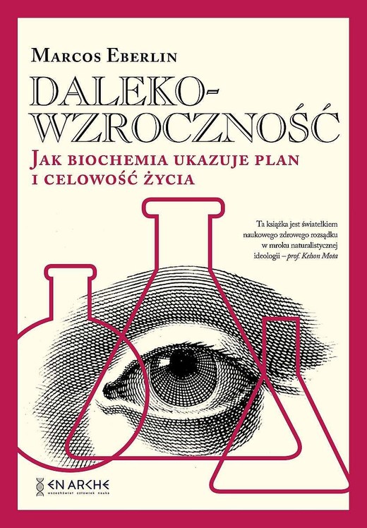 okładka Dalekowzroczność. Jak biochemia ukazuje plan i celowość życia książka