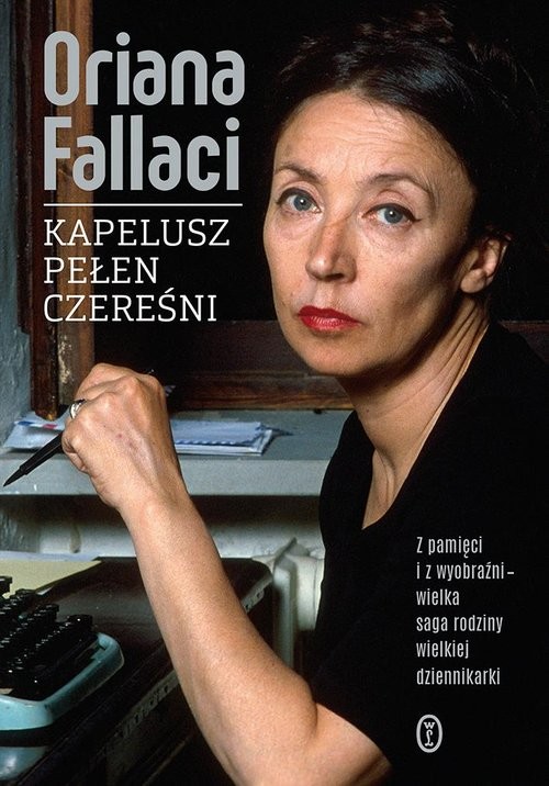 okładka Kapelusz cały w czereśniach książka | Oriana Fallaci