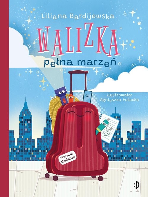 okładka Walizka pełna marzeń książka | Liliana Bardijewska