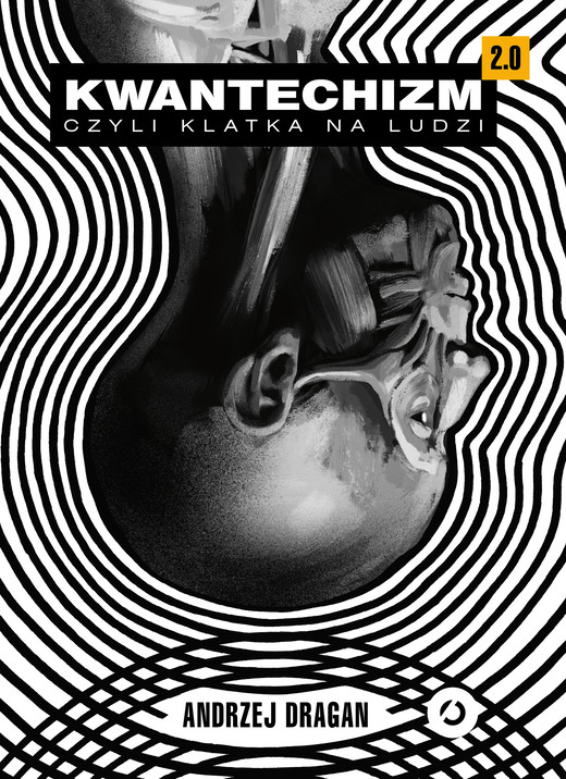 okładka Kwantechizm 2.0, czyli klatka na ludzi ebook | epub, mobi | Andrzej Dragan
