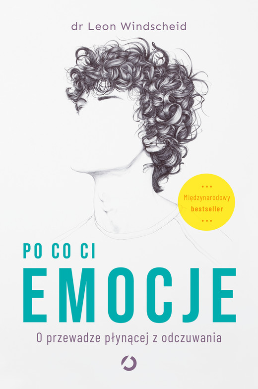 okładka Po co ci emocje. O przewadze płynącej z odczuwania ebook | epub, mobi | Leon Windscheid