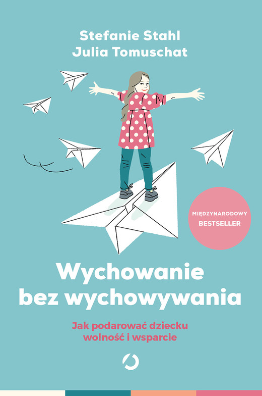 okładka Wychowanie bez wychowywania.  Jak podarować dziecku wolność i wsparcie ebook | epub, mobi | Stefanie Stahl, Julia Tomuschat