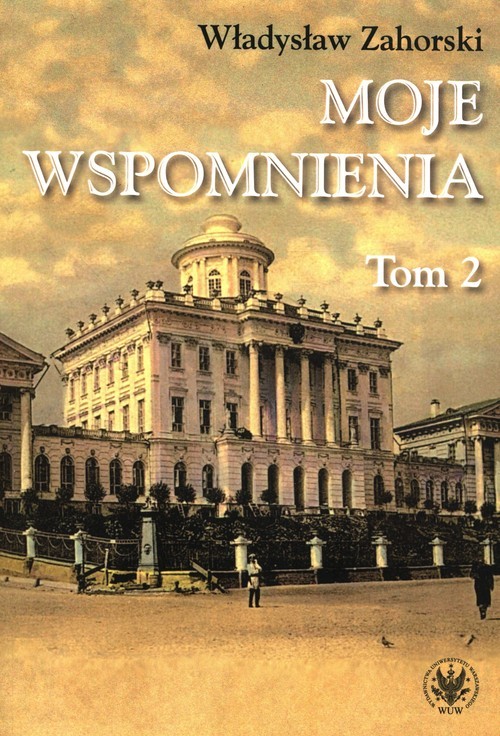 okładka Moje wspomnienia Tom 2 książka | Władysław Zahorski