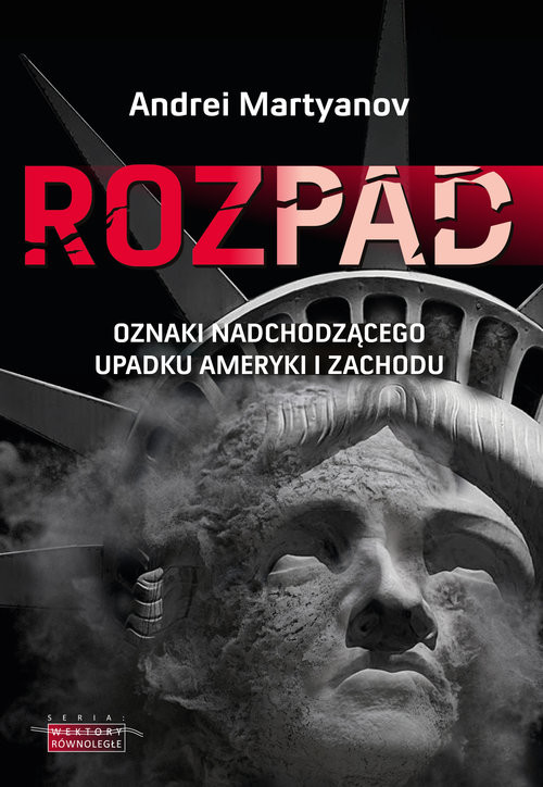 okładka Rozpad Oznaki nadchodzącego upadku  Ameryki i Zachodu książka | Andrei Maryanov