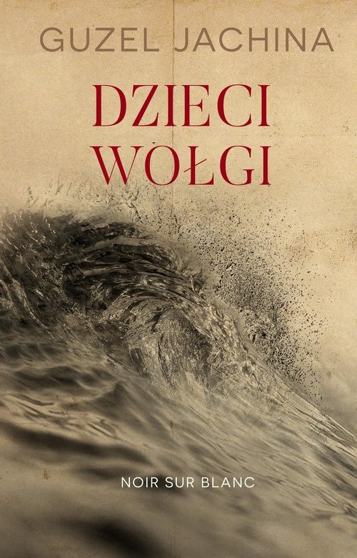 okładka Dzieci Wołgi książka | Guzel Jachina
