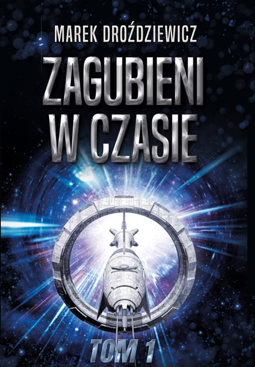 okładka Zagubienie w czasie tom 1 ebook | epub, mobi | Droździewicz Marek