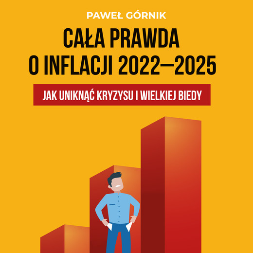 okładka Cała prawda o inflacji 2022–2025 audiobook | MP3 | Paweł Górnik