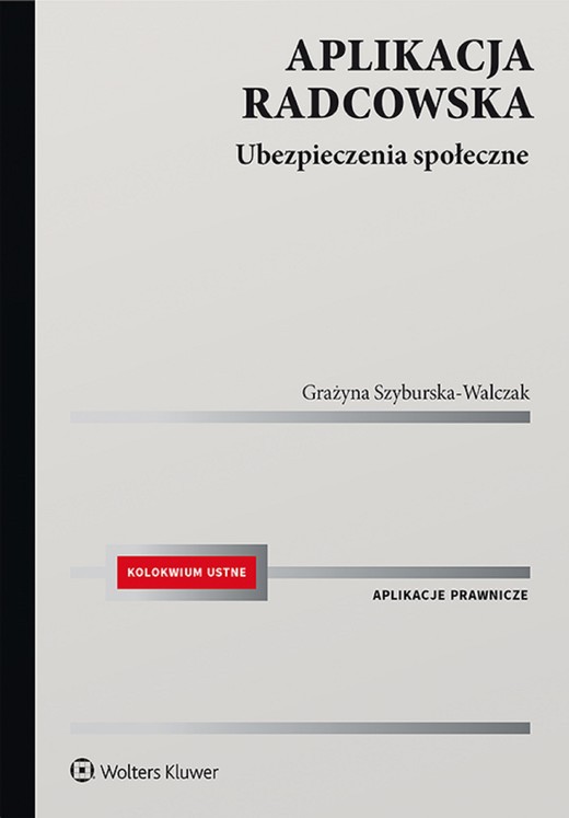 okładka Aplikacja radcowska. Ubezpieczenia społeczne (pdf) ebook | pdf | Grażyna Szyburska-Walczak