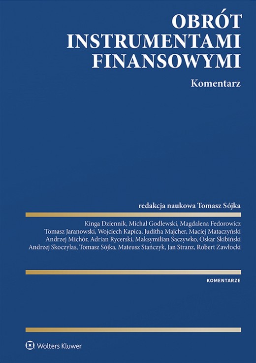 okładka Obrót instrumentami finansowymi. Komentarz (pdf) ebook | pdf | Praca zbiorowa, Redakcja naukowa: Tomasz Sójka