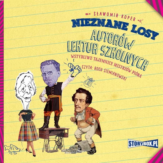 okładka Nieznane losy autorów lektur szkolnych. Wstydliwe tajemnice mistrzów pióra audiobook | MP3 | Sławomir Koper