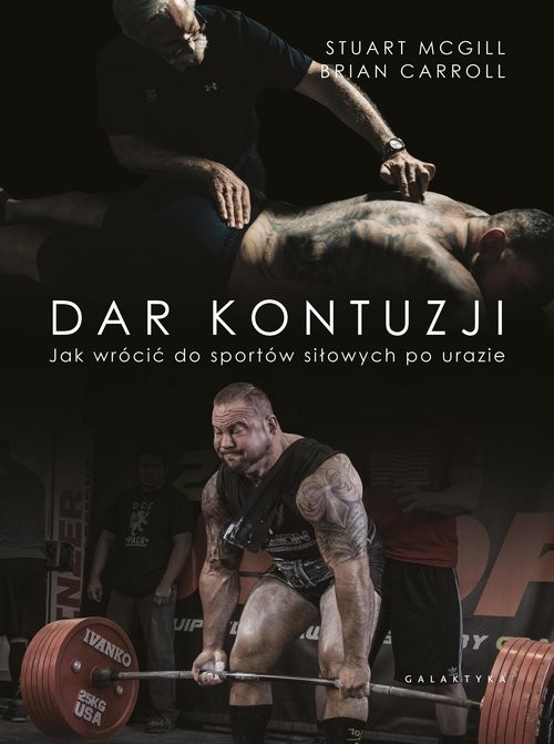 okładka Dar kontuzji Jak wrócić do zdrowia i sportów siłowych po urazie książka | Stuart McGill, Carroll Brian
