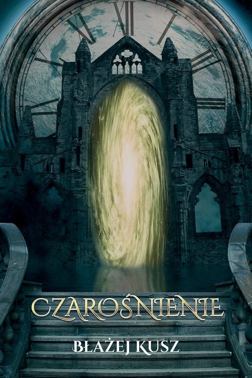 okładka Czarośnienie książka | Błażej Kusz