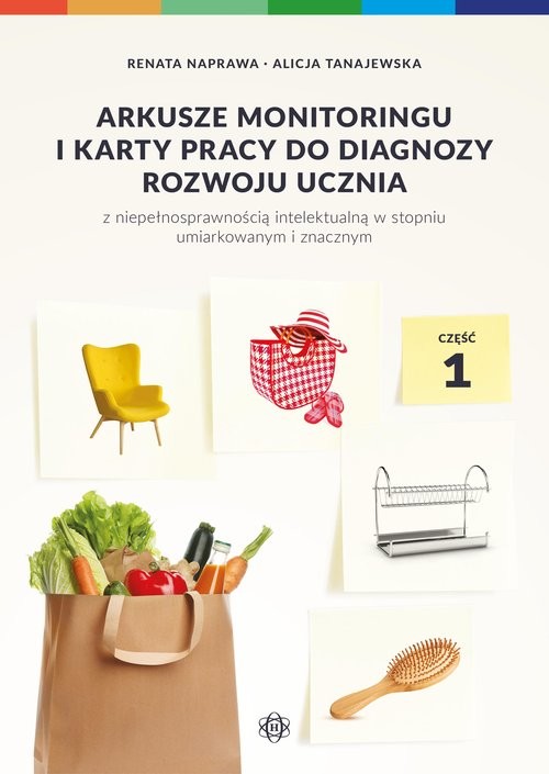 okładka Arkusze monitoringu i karty pracy do diagnozy rozwoju ucznia z niepełnosprawnością intelektualną książka | Renata Naprawa, Alicja Tanajewska