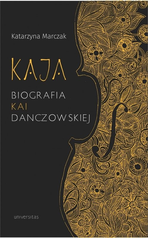 okładka Kaja. Biografia Kai Danczowskiej książka | Marczak Katarzyna