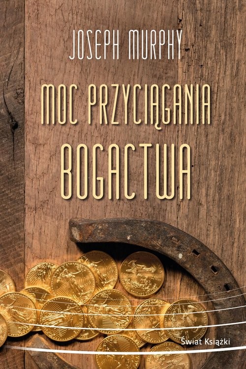okładka Moc przyciągania bogactwa książka | Joseph Murphy
