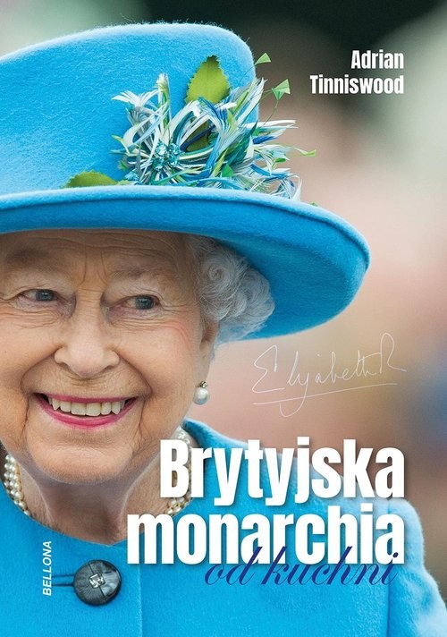 okładka Brytyjska monarchia od kuchni książka | Adrian Tinniswood