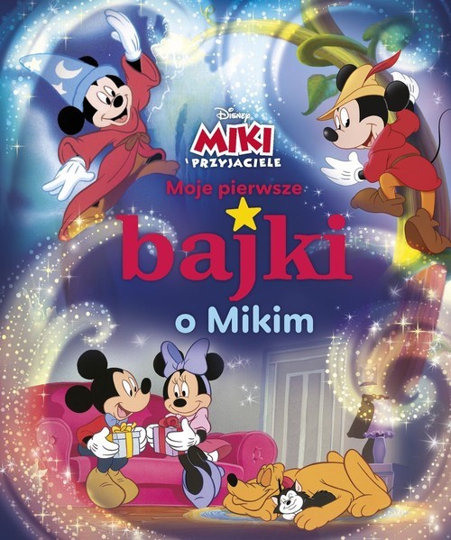 okładka Moje pierwsze bajki o Mikim Disney Miki i Przyjaciele książka