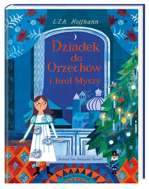 okładka Dziadek do Orzechów i Król Myszy książka | Ernst Theodor Amadeus Hoffmann