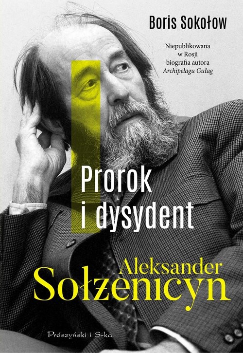 okładka Prorok i dysydent Aleksander Sołżenicyn książka | Boris Sołżenicyn