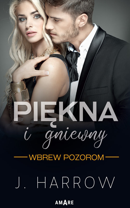 okładka Wbrew pozorom Tom 1. Piękna i Gniewny książka | Harrow J.