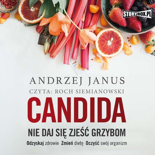 okładka Candida. Nie daj się zjeść grzybom audiobook | MP3 | Andrzej Janus