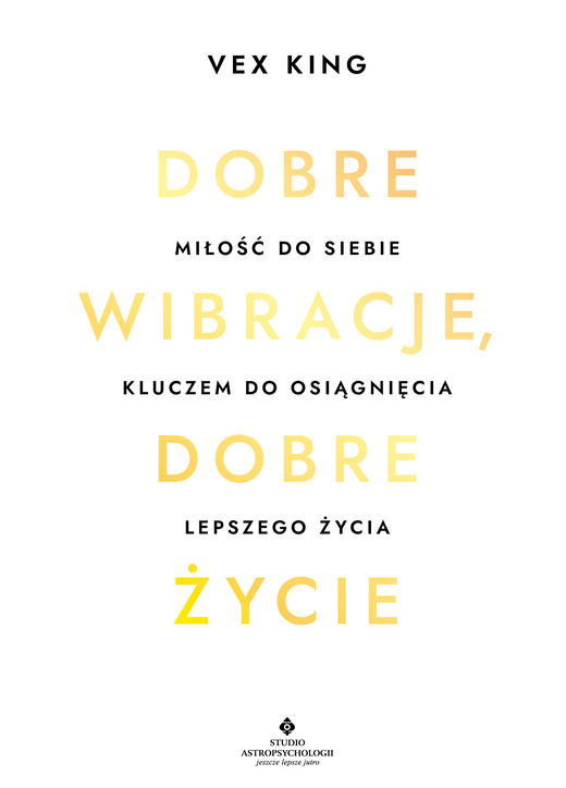 okładka Dobre wibracje, dobre życie. Miłość do siebie kluczem do osiągnięcia lepszego życia - PDF ebook | pdf | Vex King