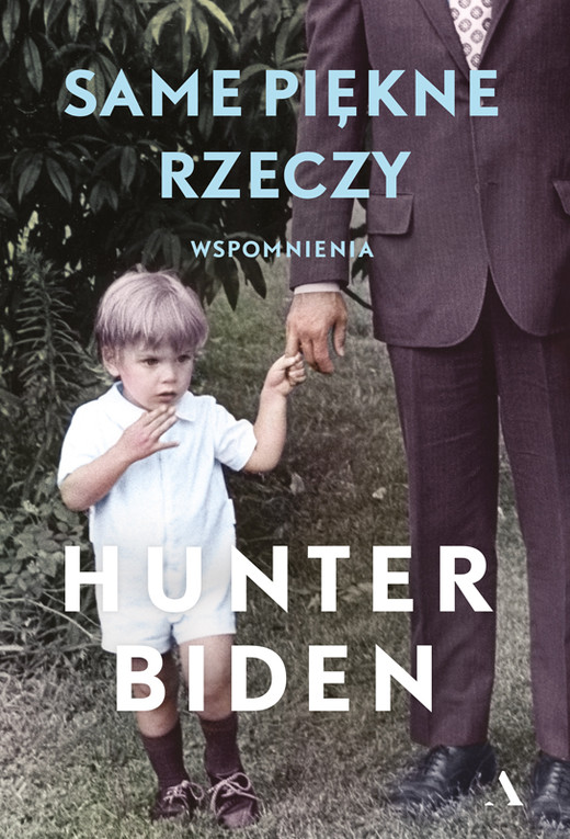 okładka Same piękne rzeczy ebook | epub, mobi | Hunter Biden