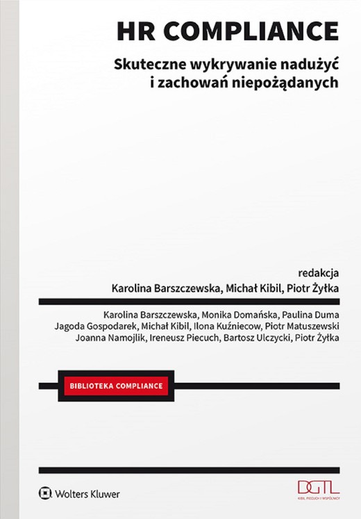 okładka HR compliance. Skuteczne wykrywanie nadużyć i zachowań niepożądanych (pdf) ebook | pdf | Redakcja naukowa: Karolina Barszczewska, Michał Kibil, Piotr Żyłka
